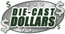 Die-Cast Dollars